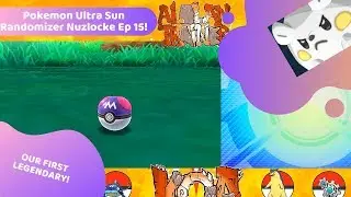Pokemon Ultra Sun Randomizer Nuzlocke Ep. 15! - OUR FIRST LEGENDARY!!!!! AND A CHONKY BOI!