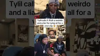 Tylil calls K Rich a weirdo and a liar for lying all for a viral clip #shorts