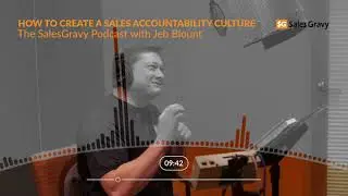 How to Create A Sales Accountability Culture | The Sales Gravy Podcast