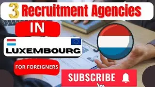 3 Best Recruitment Agencies in Luxembourg for Foreign Job Seekers