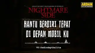 A GHOST STANDING RIGHT IN FRONT OF MY CAR (NIGHTMARE SIDE OFFICIAL 2026) - ARDAN RADIO