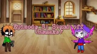Glitch Takeover Episode 8: Stand off (Remake)