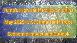 May 2025 U.S.-China Tariff Truce