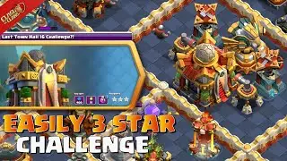 How to 3 star Last Town hall 16 challenge || last town hall 16 challenge