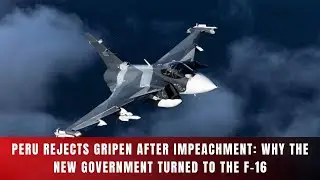 Перу отказывается от Gripen после импичмента: почему новое правительство обратилось к F-16