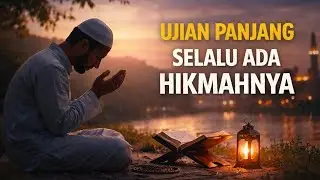 Jika Ujian Ini Panjang, Jangan Biarkan Aku Kehilangan Allah