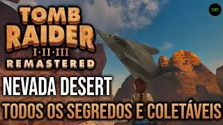 DESERTO DE NEVADA | TODOS OS SEGREDOS E COLET&Aacute;VEIS | TOMB RAIDER III REMASTERED