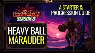 Heavy Ball Marauder &mdash; руководство по началу и развитию | Hero Siege, сезон 8