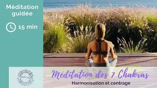 MEDITATION | HARMONISATION DES 7 CHAKRAS