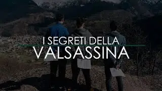 I segreti della Valsassina