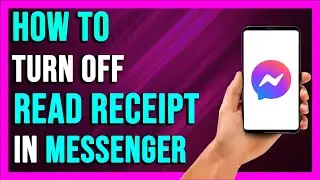 How to Disable Read Receipts on Messenger -2024  [Quick Tutorial]