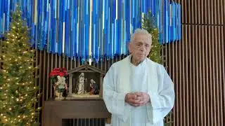 Fr. Larry Gillick's Homily on the Feast of the Holy Family, December 28, 2025