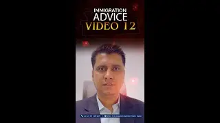 🎥 Immigration Advice &ndash; Video 12