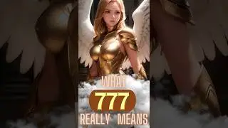 What 777 Really Means 🔥 angel number 777 #shorts  #angelnumber777