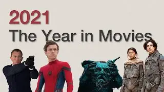 2021 The Year in Movies