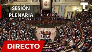 🔴  DIRECTO | Sesi&oacute;n plenaria en el Congreso de los Diputados