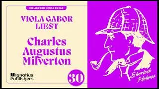 Charles Augustus Milverton (Viola Gabor liest Sherlock Holmes, Folge 30) - Komplettes H&ouml;rbuch