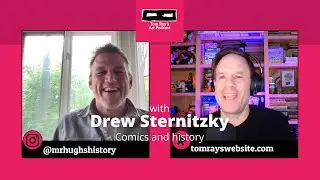 Drew Sternitzky: Mr Hugh's History comics - Tom Ray's Art Podcast
