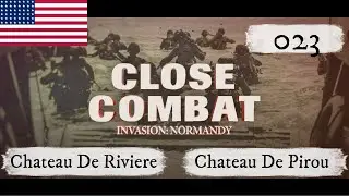 Close Combat V - Allies 023 - Chateau De Riviere & Chateau De Pirou | 11 June, 1944