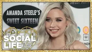 AMANDA STEELE’S THE SOCIAL LIFE EP. 12 | AMANDA’S SWEET SIXTEEN
