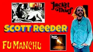 Ep 424 FU MANCHU's Scott Reeder & his new album Jacket Thief ... Lights Out On The Shore!