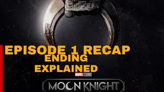 Moon Knight Episode 1 Recap and Ending Explained | All Breakdowns Explained | Marvel Episode 1 End.