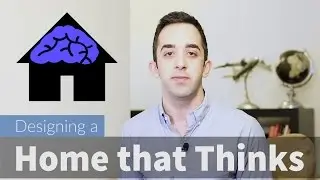 A Home with a Mind of Its Own! Home Automation Setup 2017 (Home Assistant)