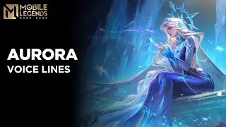 Aurora - All Voice Lines | Mobile Legends Bang Bang