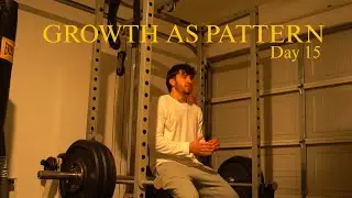 GROWTH AS PATTERN - Day 15