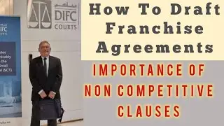 How to Draft Franchise Agreement | What is NonCompetition Clause| Contracts Expert Lawyer @Shaikhain