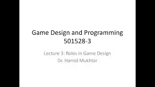 Game Design - Lecture 3: Roles in Game Design
