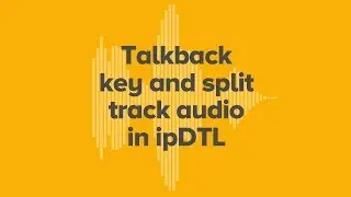 Tutorial: Producer talkback and split track audio in ipDTL - InQuality