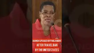 UGANDA&rsquo;s SPEAKER OF PARLIAMENT AFTER TRAVEL BAN.