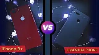 iPhone 8+ VS ESSENTIAL Phone
