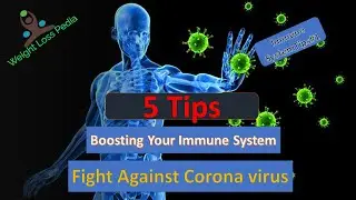 5 Tips for Boosting Your Immune System to fight against Corona virus