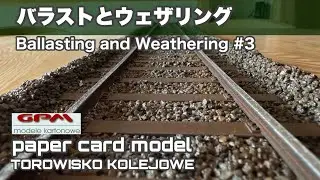 Ballasting and weathering! GPM TOROWISKO KOLEJOWE #3