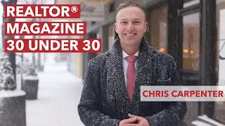 Chris Carpenter; 2020 REALTOR Magazine 30 Under 30 Applicant