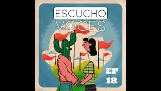 ESCUCHO VOCES - EP18 - RELACI&Oacute;N T&Oacute;XICA - LINA