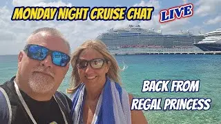 Back from our Cruise on the Regal Princess| LIVE Cruise and Travel Chat with LIVE Q&A