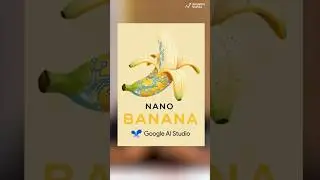 Five Things You Can Do with Google Nano Banana 🍌✨