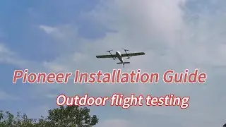 Pioneer Installation Guide 9 - Outdoor flight testing