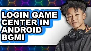 How to Login Game Center in Android Bgmi (full Guide)