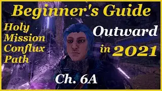 Outward: Руководство для начинающих 2022 (Часть 6А): Путь слияния Священной Миссии
