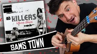 The Killers Ukulele Style! ( Sams Town )