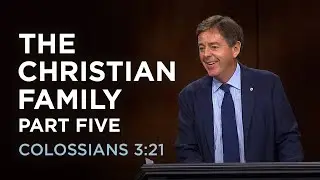 The Christian Family &mdash; Part Five