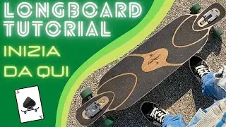 Tutorial longboard per principianti: come salire sullo skate