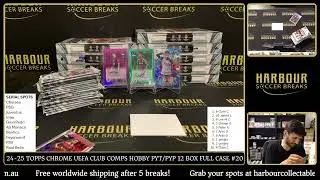 Break #20 - 24/25 Topps Chrome UEFA Chrome HOBBY PYT/PYP 12 Box Full Case