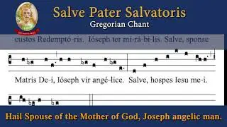 Salve Pater Salvatoris — Gregorian Chant in Honour of Saint Joseph