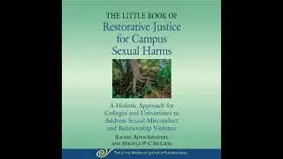 Little Book of Restorative Justice for Campus Sexual Harms: A Holistic Approach for Colleges and