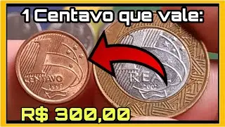SE LIGA! MOEDA DE 1 CENTAVO 1998 A 2004 | CHEGA VALER 300,00 REAIS | VALOR ATUALIZADO 2022
